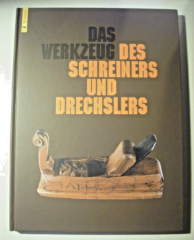 Das Werkzeug des Schreiners und Drechslers von Günther Heine